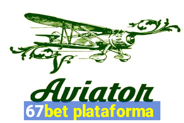 67bet plataforma